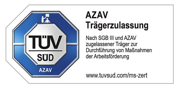 Eine TÜV SÜD AZAV-Zertifizierungsplakette mit deutschem Text weist darauf hin, dass es sich um einen zugelassenen Träger nach SGB III und AZAV für die Durchführung von Maßnahmen der Arbeitsförderung handelt. Ein Website-Link (www.tuvsud.com/ms-zert) ist ebenfalls enthalten.